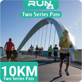10 KM - Two Series Pass